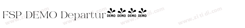 FSP DEMO Departur字体转换 FSP DEMO Departur字体转换